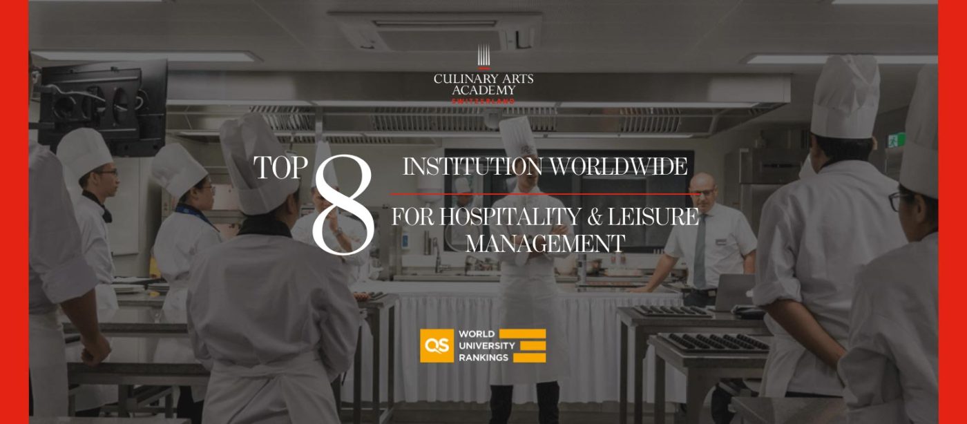 Học viện CAAS (Culinary Arts Academy Switzerland) Thụy Sĩ là học viện ẩm thực duy nhất trên thế giới được QS World University Rankings for Hospitality & Leisure Management 2022 xếp hạng.